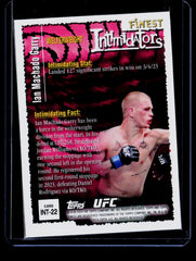 Ian Machado Garry Topps Finest UFC - Intimidators INT-22 NM
