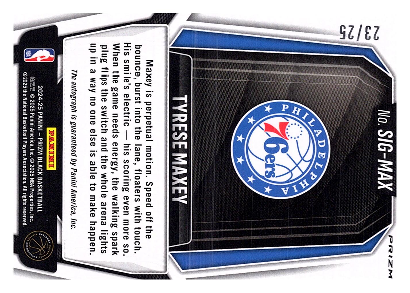 2024-25 Panini Prizm Black #SIG-MAX Tyrese Maxey Signatures Prizms /25