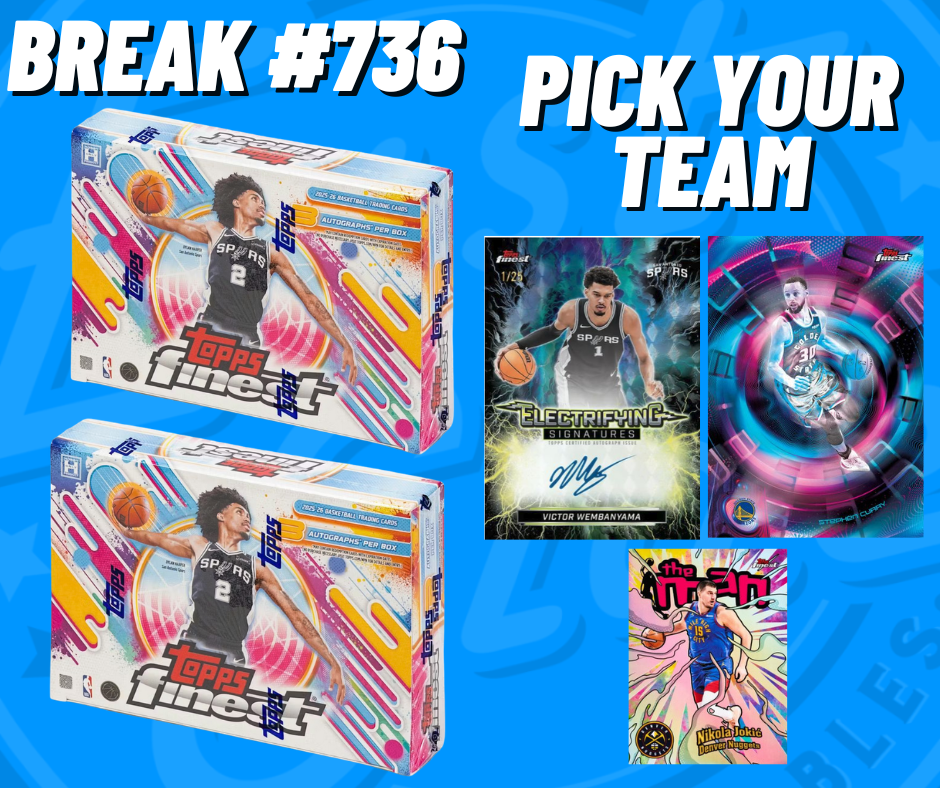 BREAK #736 - PICK YOUR TEAM - 2 x TOPPS FINEST - FRIDAY 27.03.26 EBAY LIVE