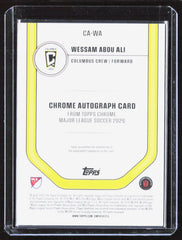 2026 Topps Chrome MLS - Chrome Auto Aqua Refractor Wessam Abou Ali CA-WA /199