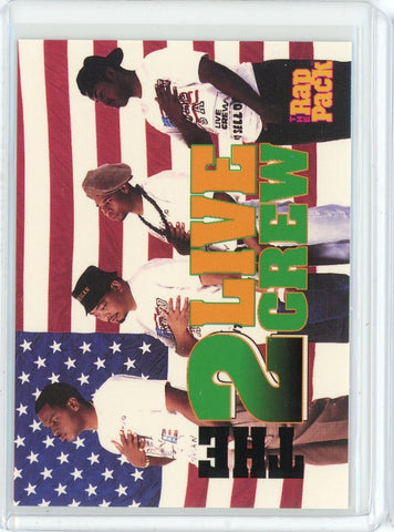 1991 The Rap Pack The 2 Live Crew Card #123